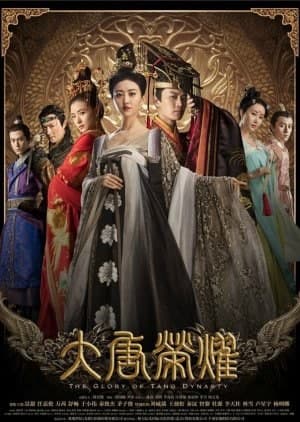 Glory of Tang Dynasty Eng Sub (2017)